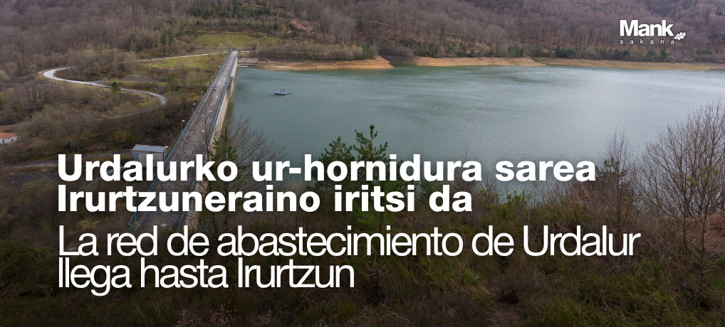 Urdalurko ur-hornidura sarea Irurtzuneraino iritsi da